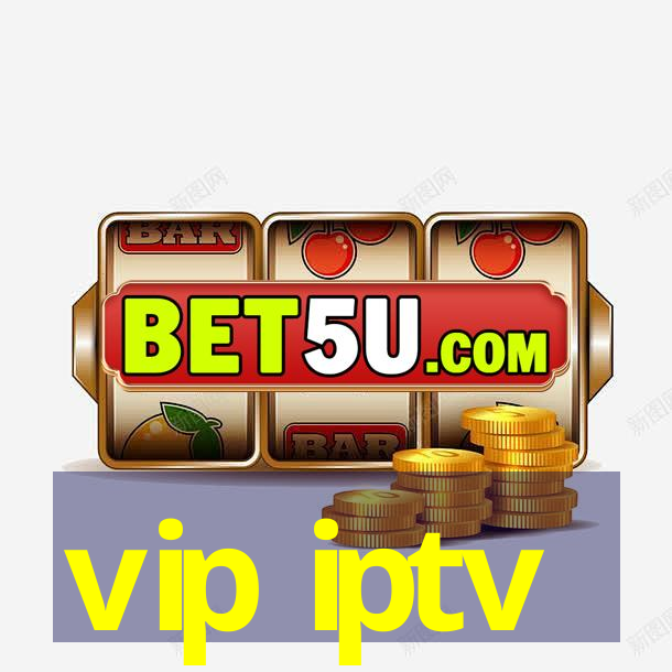 vip iptv